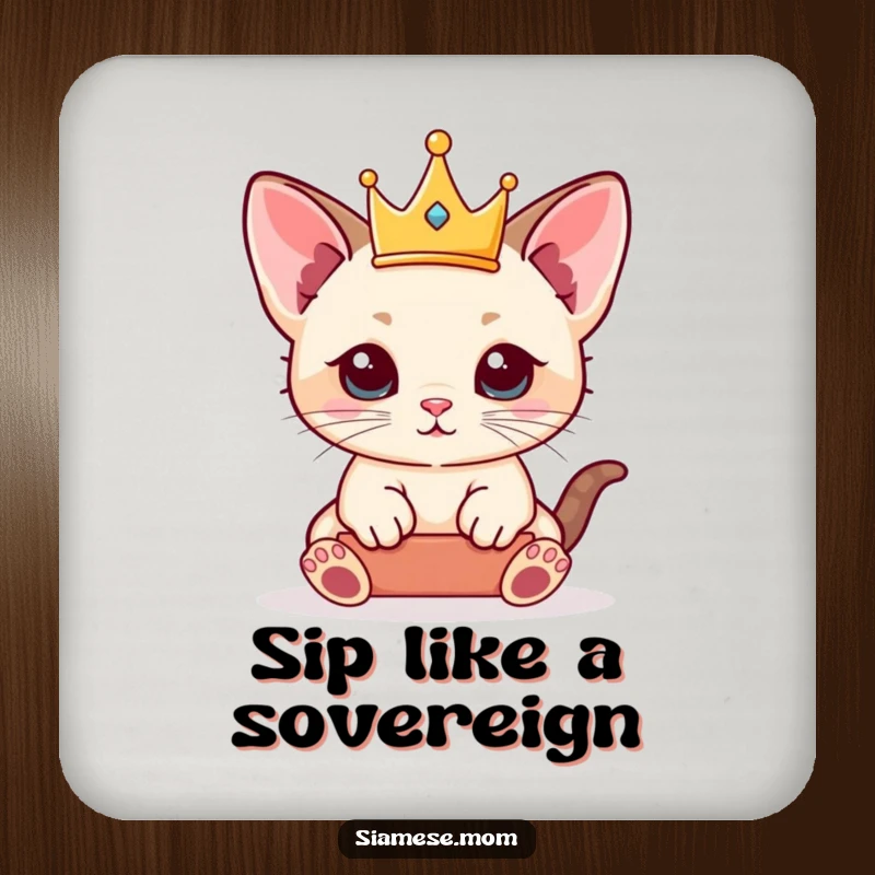 Funny Siamese Kitten Coaster featuring a kawaii cat balancing a tiny crown, protecting surfaces with playful royal charm.