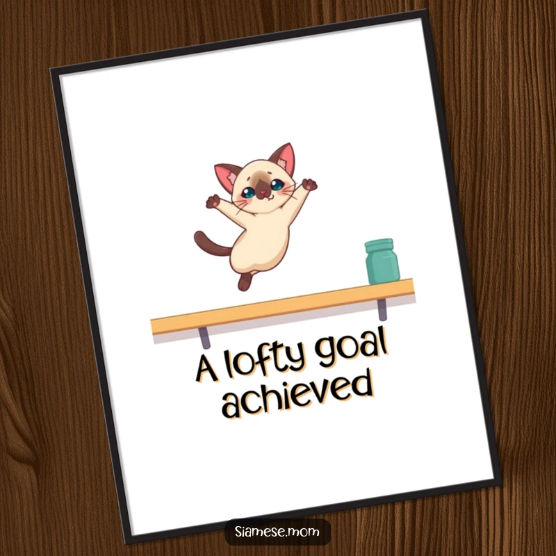 Funny Kawaii Siamese cat poster showcasing a graceful leap onto a high shelf, a humorous depiction of feline ambition.