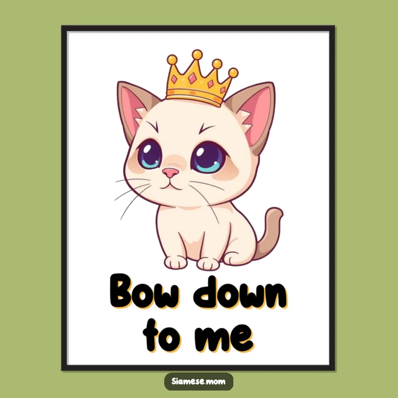 Funny Regal Siamese Cat Poster with Crown - Majestic Wall Art for Cat Lovers!