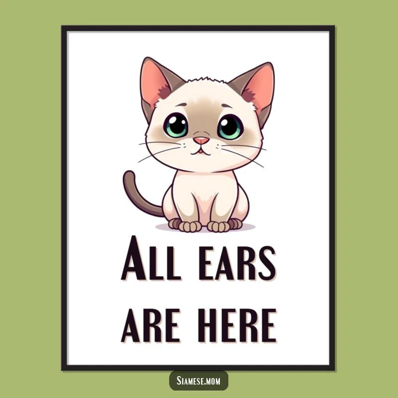 Funny Siamese Cat Listening Poster - Alert Feline Curiosity Art Gift