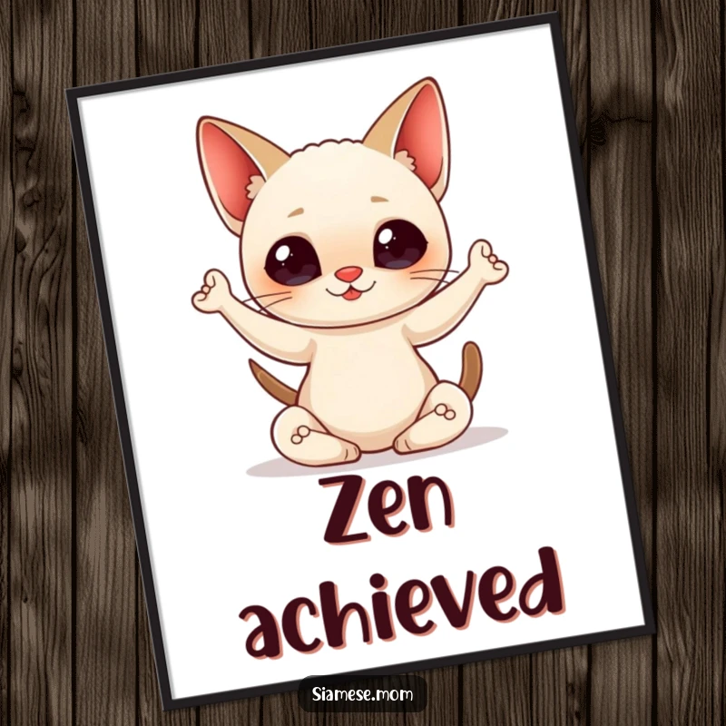 Funny Poster art of a kawaii Siamese cat in a graceful yoga pose with a serene smile, adding a touch of zen and humor to any room.