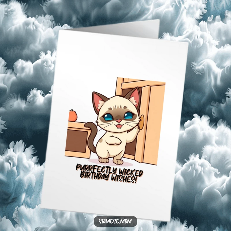 Funny Free Printable Birthday Card: A mischievous Kawaii Siamese cat grins while trying to open a cabinet, plotting birthday surprises.
