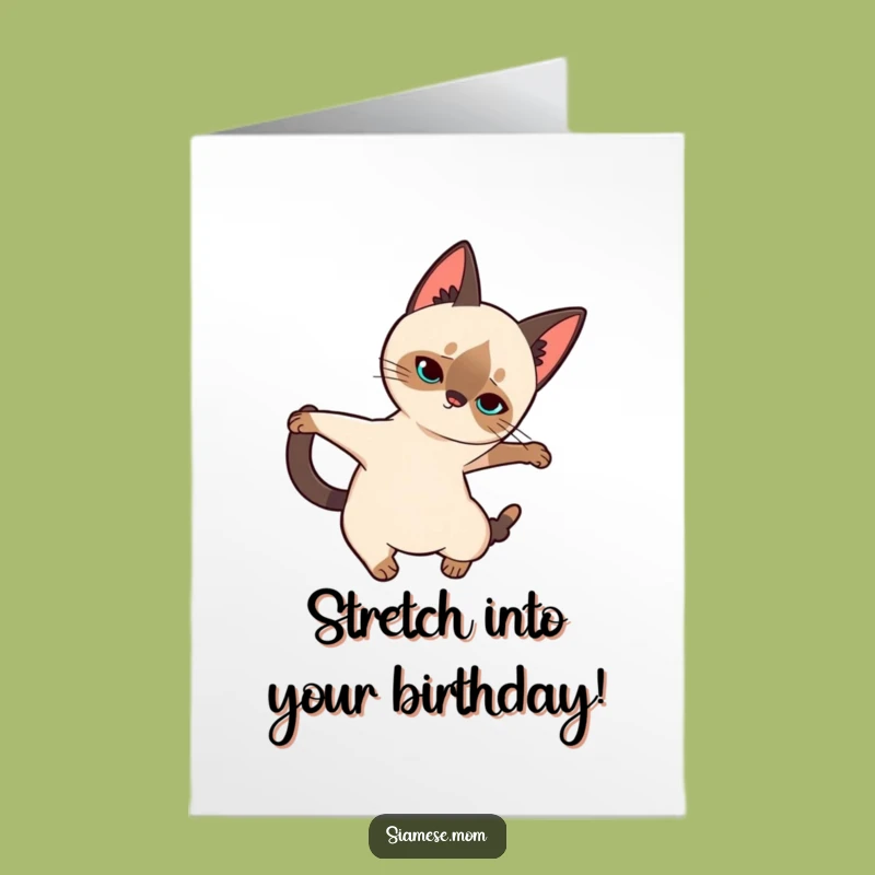 Free Printable Birthday Card: Graceful Kawaii Siamese Cat Stretch Gift