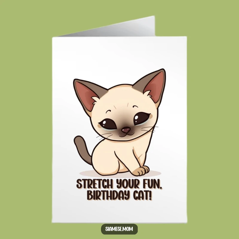 Free Printable Birthday Card: Elegant Siamese Cat Stretch Birthday Wishes