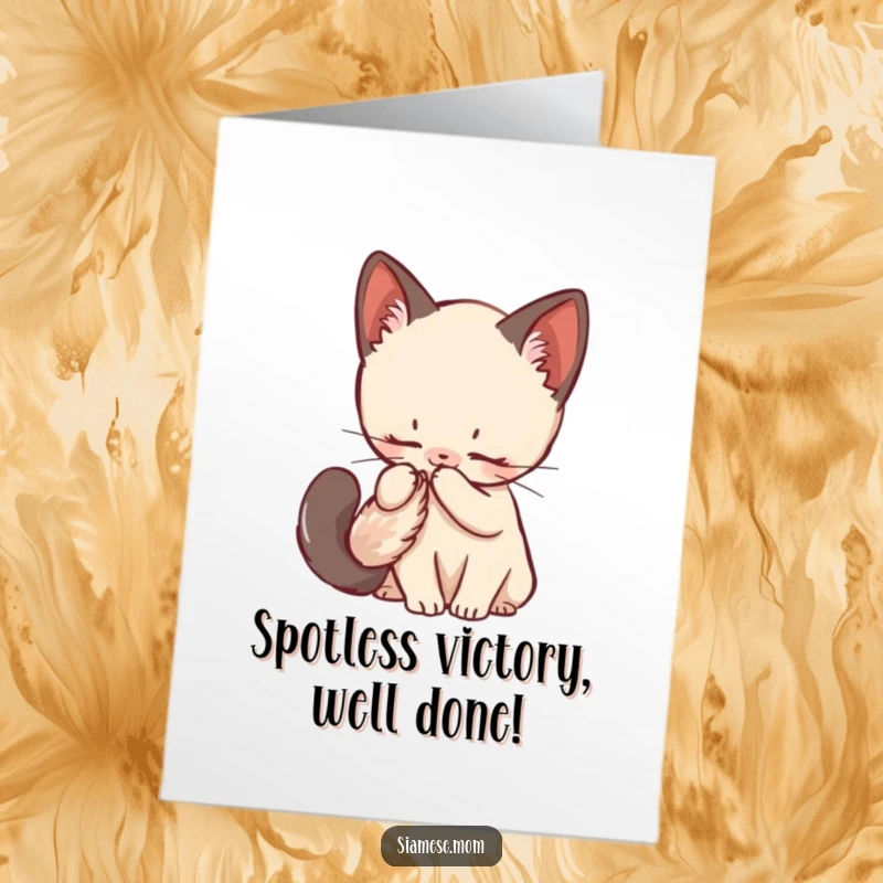 Funny Free Printable congratulations card: A kawaii Siamese kitten lovingly grooms its long, fluffy tail, signifying a clean sweep of victory.