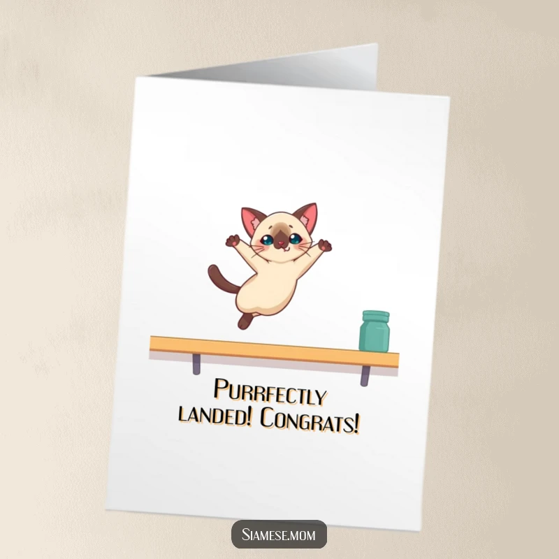 Funny Free Printable Congratulations Card: Kawaii Siamese cat achieving a high shelf leap, smug satisfaction.
