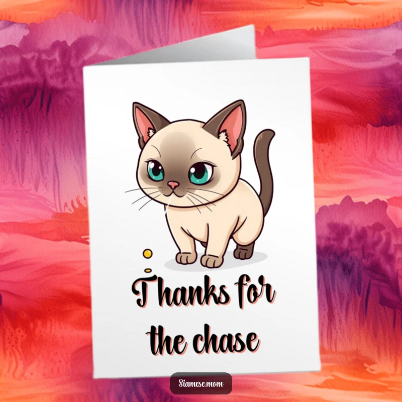 Funny Free Printable Kawaii Siamese Cat Thank You Card, focused on a laser dot, a downloadable gift of thanks.