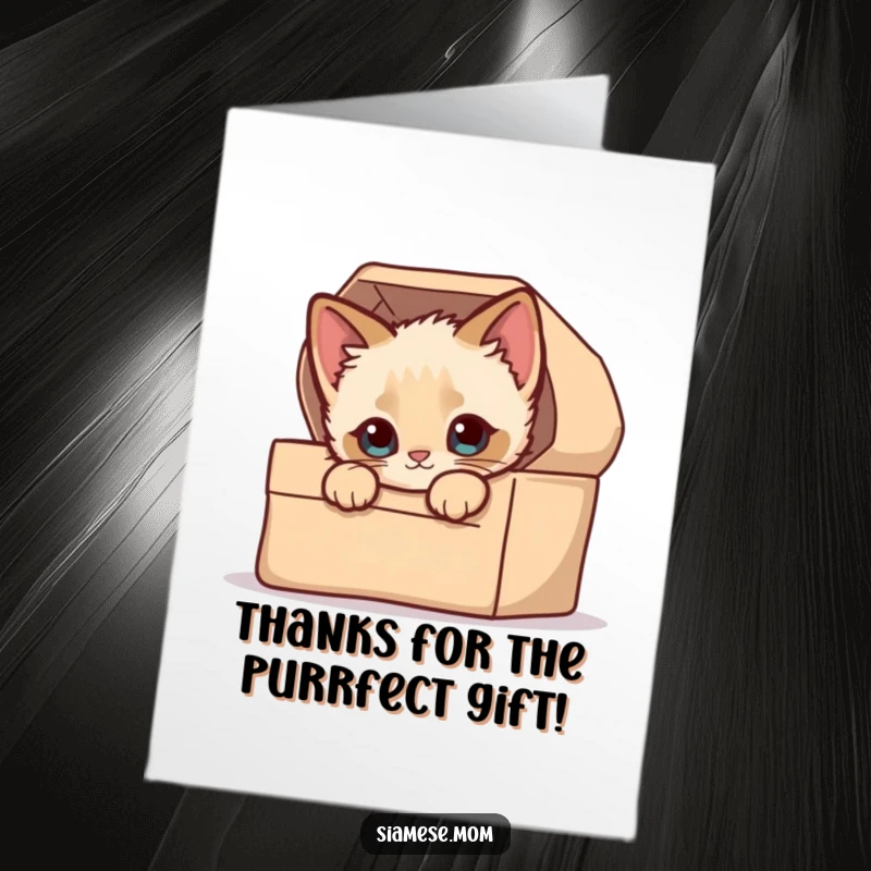Funny Free Printable Thank You Card: Sweet kawaii Siamese kitten peeking from a cozy, gift-like box.